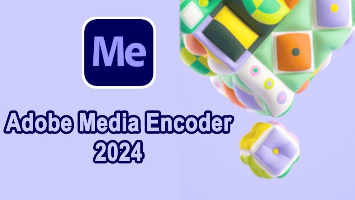 Adobe Media Encoder 2024 » Myvfxpro